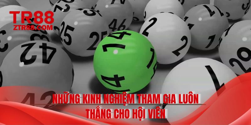 Những kinh nghiệm tham gia luôn thắng cho hội viên